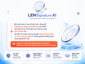 Kính lọc ánh sáng xanh bảo vệ mắt và chiến dịch Pre-order SmartLens của LENSignature AI